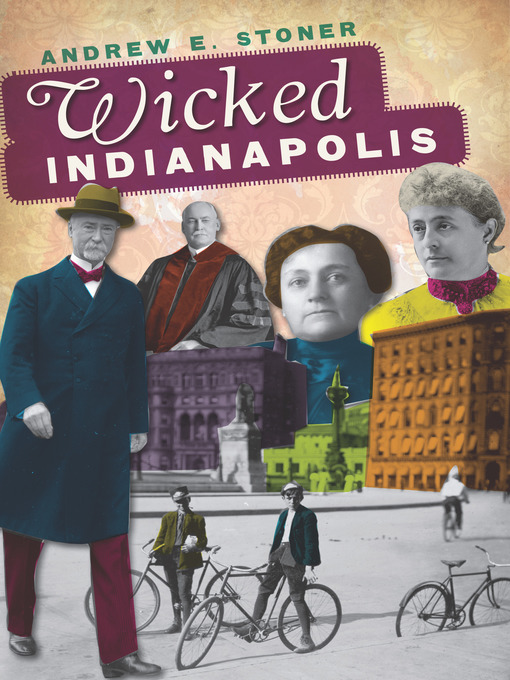 Title details for Wicked Indianapolis by Andrew E. Stoner - Available